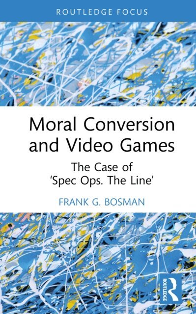Frank G. Bosman - Moral Conversion and Video Games, E-bok