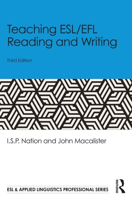 John Macalister, I.S.P. Nation - Teaching ESL/EFL Reading and Writing, E-bok