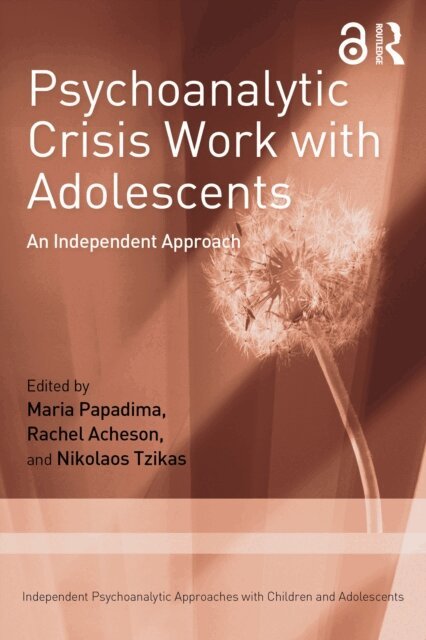 Nikolaos Tzikas, Rachel Acheson, Maria Papadima - Psychoanalytic Crisis Work with Adolescents, E-bok