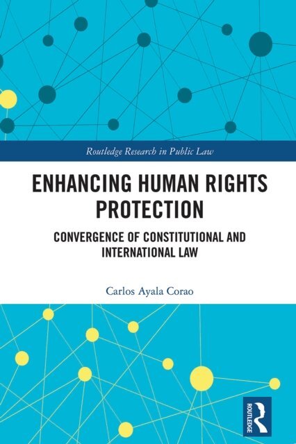 Carlos Ayala Corao - Enhancing Human Rights Protection, E-bok