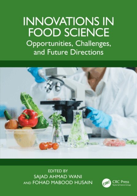 Fohad Mabood Husain, Sajad Ahmad Wani - Innovations in Food Science, E-bok