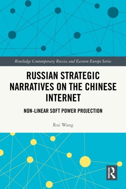 Rui Wang - Russian Strategic Narratives on the Chinese Internet, E-bok