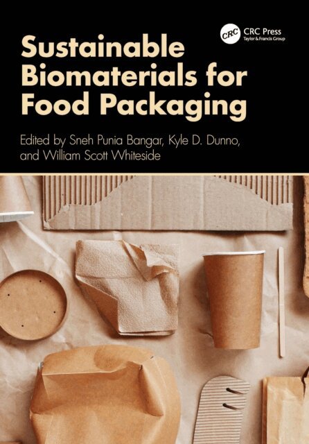 William Scott Whiteside, Kyle D. Dunno, Sneh Punia Bangar - Sustainable Biomaterials for Food Packaging, E-bok