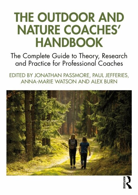 Alex Burn, Anna-Marie Watson, Paul Jefferies, Jonathan Passmore - Outdoor and Nature Coaches' Handbook, E-bok