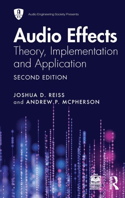 Andrew P. McPherson, Joshua D. Reiss - Audio Effects, E-bok