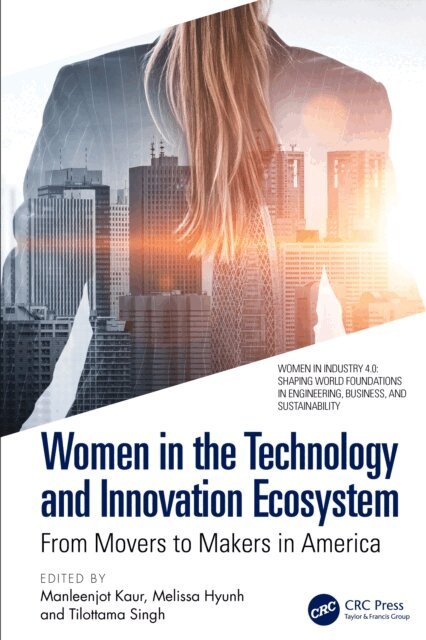 Tilottama Singh, Melissa Hyunh, Manleenjot Kaur - Women in the Technology and Innovation Ecosystem, E-bok