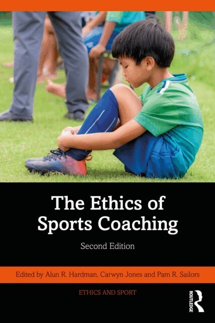 Pam R. Sailors, Carwyn Jones, Alun R. Hardman - Ethics of Sports Coaching, E-bok