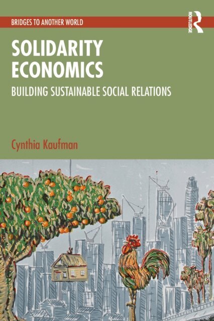 Cynthia Kaufman - Solidarity Economics, E-bok