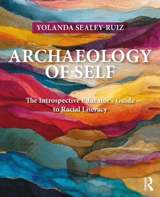 Yolanda Sealey-Ruiz - Archaeology of Self, E-bok