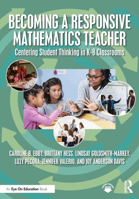 Joy Anderson Davis, Jennifer Valerio, Lizzy Pecora, Lindsay Goldsmith-Markey, Brittany Hess, Caroline B. Ebby - Becoming a Responsive Mathematics Teacher, E-bok