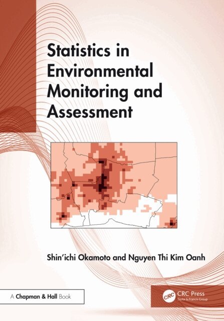 Nguyen Thi Kim Oanh, Shin' ichi Okamoto - Statistics in Environmental Monitoring and Assessment, E-bok