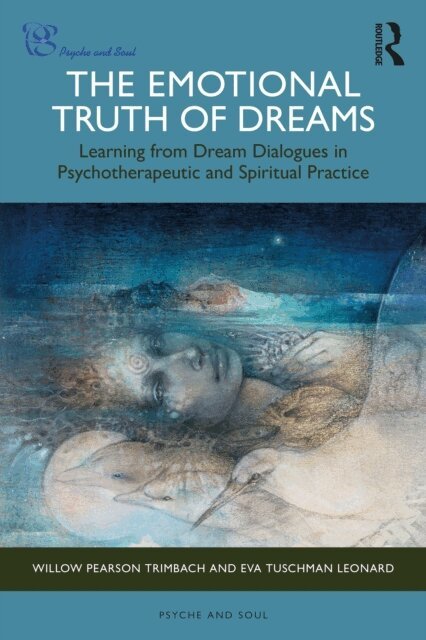 Eva Tuschman Leonard, Willow Pearson Trimbach - Emotional Truth of Dreams, E-bok