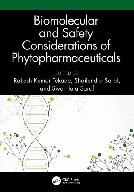 Shailendra Saraf, Rakesh Kumar Tekade - Biomolecular and Safety Considerations of Phytopharmaceuticals, E-bok