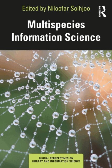 Niloofar Solhjoo - Multispecies Information Science, E-bok