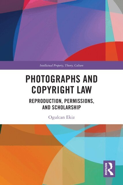 Ogulcan Ekiz - Photographs and Copyright Law, E-bok