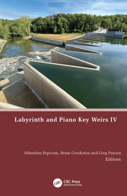 Greg Paxson, Brian Crookston, Sebastien Erpicum - Labyrinth and Piano Key Weirs IV, E-bok