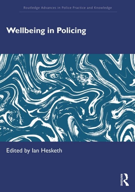Ian Hesketh - Wellbeing in Policing, E-bok