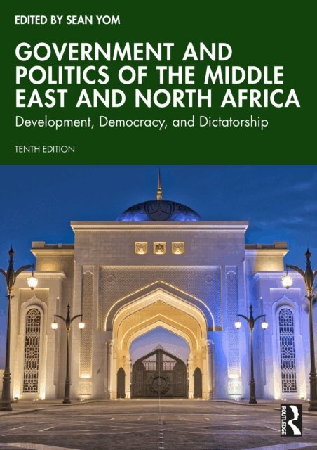 Sean Yom - Government and Politics of the Middle East and North Africa, E-bok