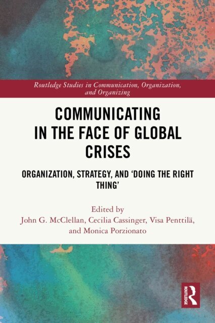 Monica Porzionato, Visa Penttila, Cecilia Cassinger, John G. McClellan - Communicating in the Face of Global Crises, E-bok