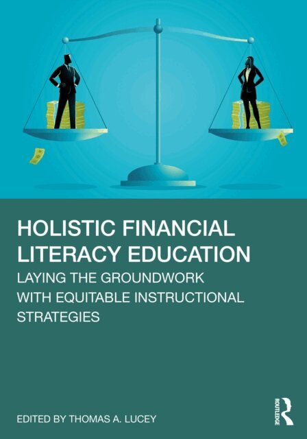 Thomas A. Lucey - Holistic Financial Literacy Education, E-bok