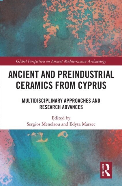 Edyta Marzec, Sergios Menelaou - Ancient and Preindustrial Ceramics from Cyprus, E-bok
