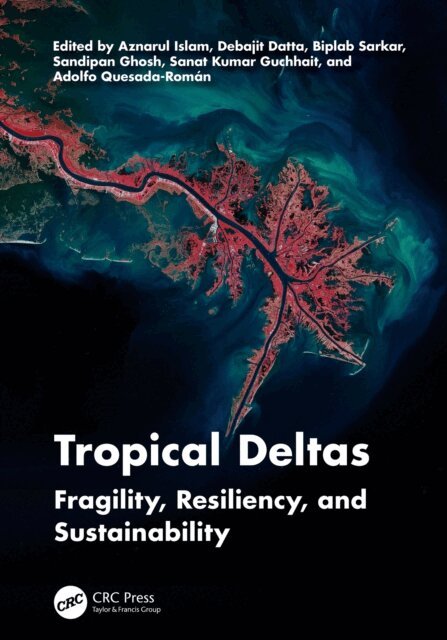 Adolfo Quesada-Roman, Sanat Kumar Guchhait, Sandipan Ghosh, Biplab Sarkar, Debajit Datta, Aznarul Islam - Tropical Deltas, E-bok