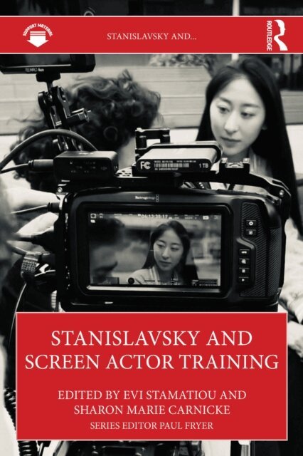 Sharon Marie Carnicke, Evi Stamatiou - Stanislavsky and Screen Actor Training, E-bok