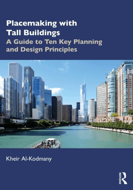 Kheir Al-Kodmany - Placemaking with Tall Buildings, E-bok