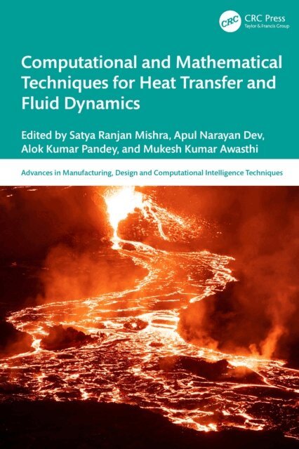 Mukesh Kumar Awasthi, Alok Kumar Pandey, Apul Narayan Dev, Satya Ranjan Mishra - Computational and Mathematical Techniques for Heat Transfer and Fluid Dynamics, E-bok
