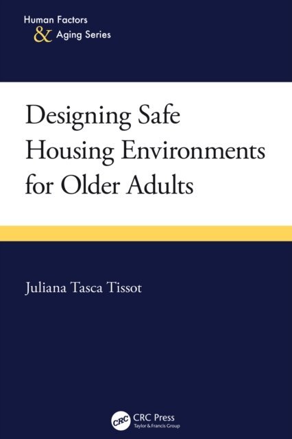 Juliana Tasca Tissot - Designing Safe Housing Environments for Older Adults, E-bok