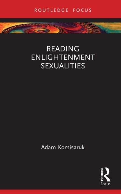 Adam Komisaruk - Reading Enlightenment Sexualities, E-bok