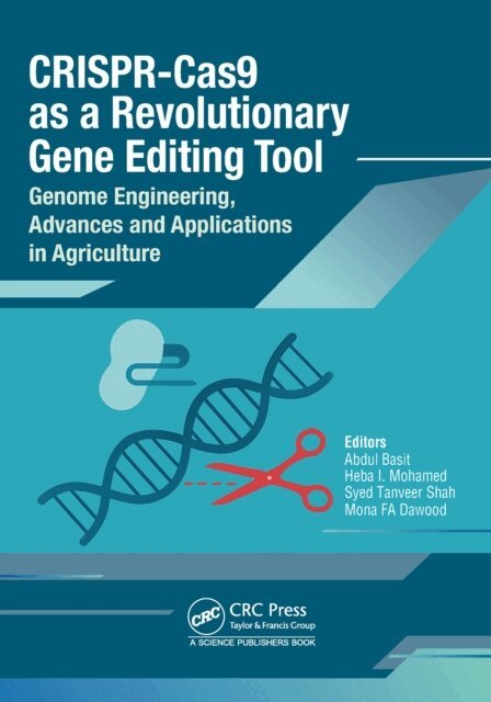 Mona F. A. Dawood, Syed Tanveer Shah, Heba I. Mohamed, Abdul Basit - CRISPR-Cas9 as a Revolutionary Gene Editing Tool, E-bok