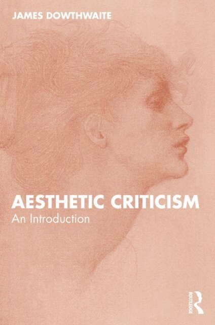 James Dowthwaite - Aesthetic Criticism, E-bok