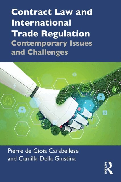 Camilla Della Giustina, Pierre de Gioia Carabellese - Contract Law and International Trade Regulation, E-bok
