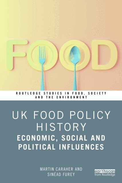 Sinead Furey, Martin Caraher - UK Food Policy History, E-bok