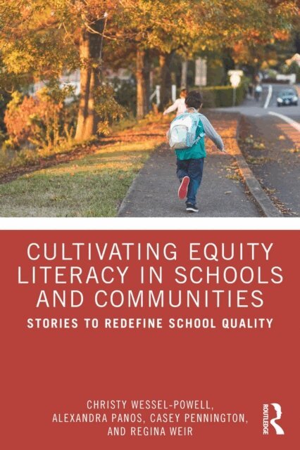 Regina Weir, Casey Pennington, Alexandra Panos, Christy Wessel-Powell - Cultivating Equity Literacy in Schools and Communities, E-bok