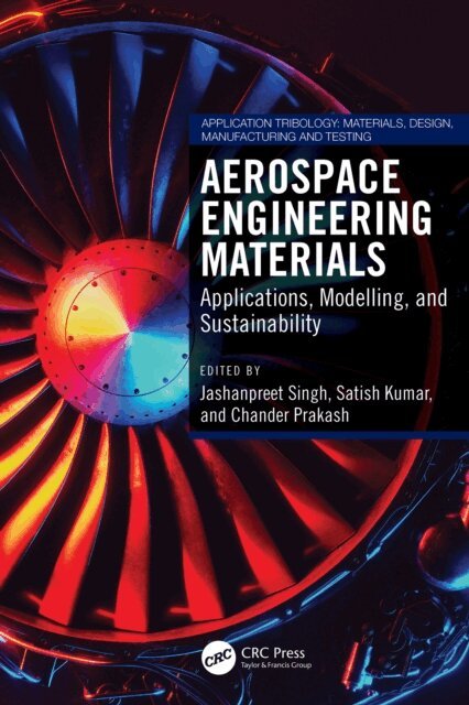 Chander Prakash, Satish Kumar, Jashanpreet Singh - Aerospace Engineering Materials, E-bok