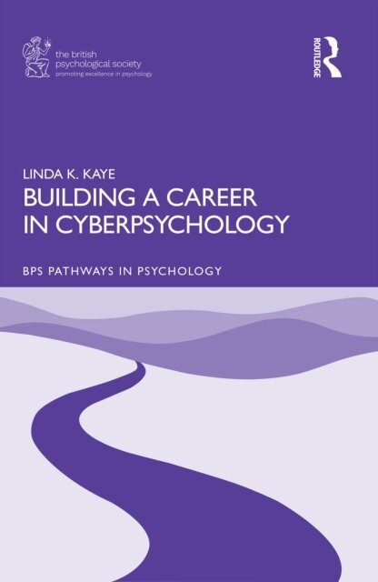 Linda K. Kaye - Building a Career in Cyberpsychology, E-bok