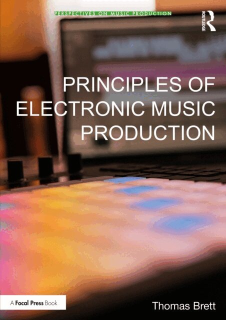 Thomas Brett - Principles of Electronic Music Production, E-bok