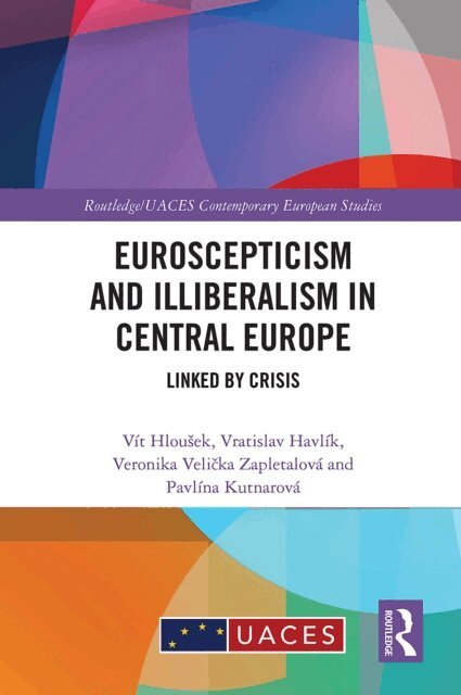 Pavlina Kutnarova, Veronika Velicka Zapletalova, Vratislav Havlik, Vit Hlousek - Euroscepticism and Illiberalism in Central Europe, E-bok