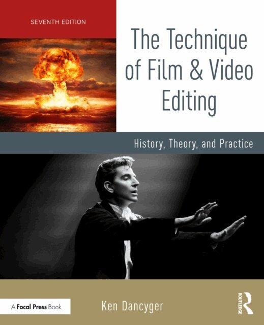 Ken Dancyger - Technique of Film and Video Editing, E-bok