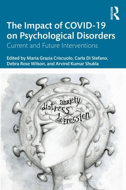 Arvind Kumar Shukla, Debra Rose Wilson, Carla Di Stefano, Maria Grazia Criscuolo - Impact of COVID-19 on Psychological Disorders, E-bok. Tillgänglighet: Kommande
