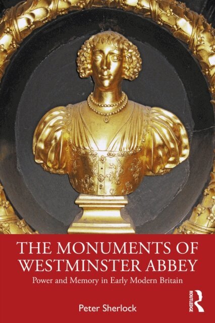 Peter Sherlock - Monuments of Westminster Abbey, E-bok. Tillgänglighet: Lägg i varukorg
