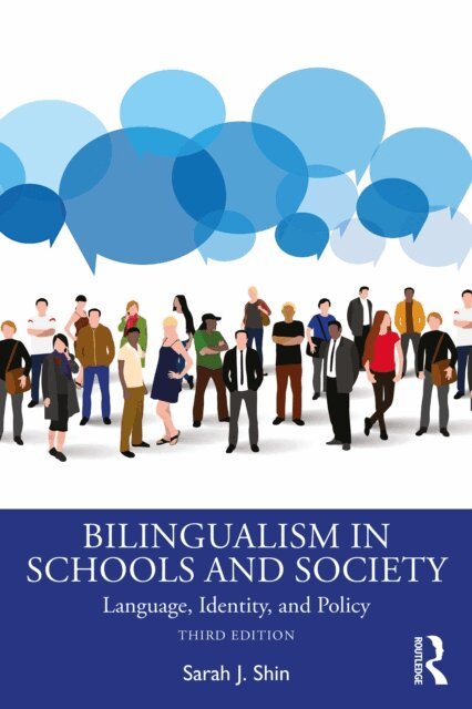 Sarah J. Shin - Bilingualism in Schools and Society, E-bok