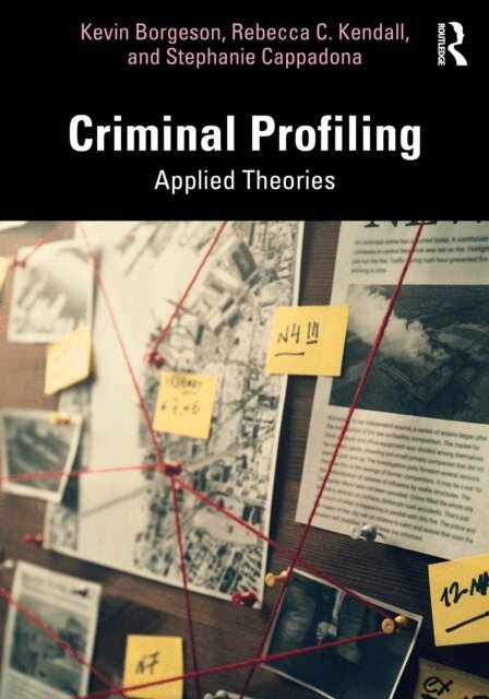 Stephanie Cappadona, Rebecca C. Kendall, Kevin Borgeson - Criminal Profiling, E-bok