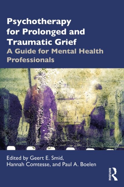 Psychotherapy for Prolonged and Traumatic Grief