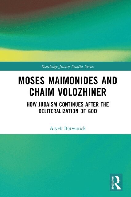 Aryeh Botwinick - Moses Maimonides and Chaim Volozhiner, E-bok