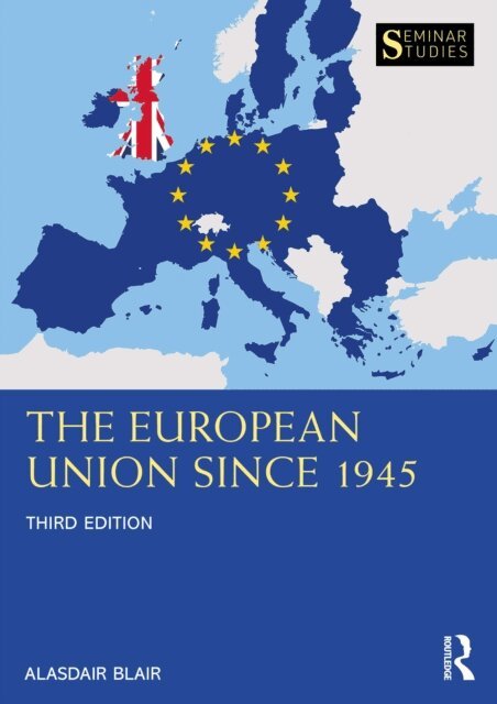 Alasdair Blair - European Union Since 1945, E-bok