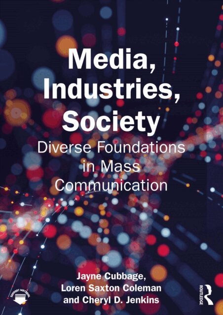 Cheryl D. Jenkins, Loren Saxton Coleman, Jayne Cubbage - Media, Industries, Society, E-bok
