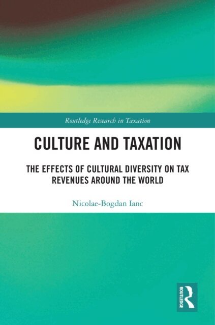 Nicolae-Bogdan Ianc - Culture and Taxation, E-bok